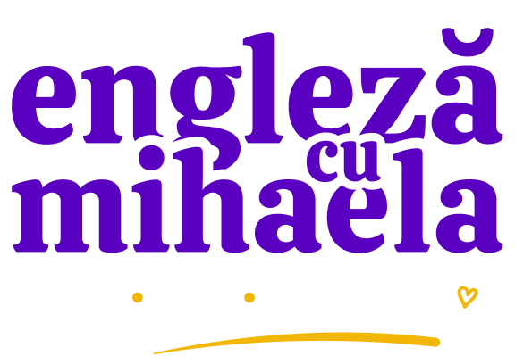 Engleză cu Mihaela — Learn, Grow, Be Yourself